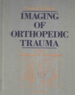 IMAGING OF ORTHOPEDIC TRAUMA SECOND EDITION