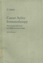 CANCER ACTIVE IMMUNOTHERAPY IMMUNOPROPHYLAXIS AND IMMUNORESTORATION AN INTRODUCTION