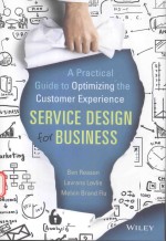 SERVICE DESIGN FOR BUSINESS A PRACTICAL GUIDE TO OPTIMIZING THE CUSTOMER EXPERIENCE