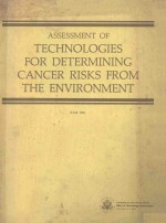 ASSESSMENT OF TECHNOLOGIES FOR DETERMINING CANCER RISKS FROM THE ENVIRONMENT