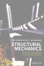 STRUCTURAL MECHANICS MODELLING AND ANALYSIS OF FRAMES AND TRUSSES