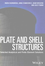 PLATE AND SHELL STRUCTURES SELECTED ANALYTICAL AND FINITE ELEMENT SOLUTIONS