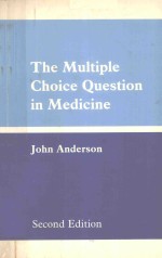 THE MULTIPLE CHOICE QUESTION IN MEDICINE