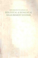 CONCISE ENCYCLOPEDIA OF BIOLOGICAL BIOMEDICAL MEASUREMENT SYSTEMS