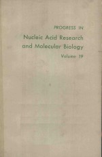 PROGRESS IN NUCLEIC ACID RESEARCH AND MOLECUAR BIOLOGY VOLUME 19