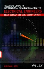 PRACTICAL GUIDE TO INTERNATIONAL STANDARDIZATION FOR ELECTRICAL ENGINEERS IMPACT ON SMART GRID AND E