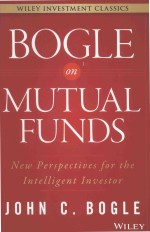 BOGLE ON MUTUAL FUNDS NEW PERSPECTIVES FOR THE INTELLIGENT INVESTOR