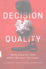 DECISION QUALITY VALUE CREATION FROM BETTER BUSINESS DECISIONS