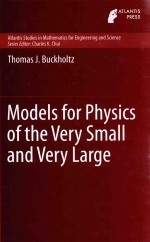 MODELS FOR PHYSICS OF THE VERY SMALL AND BERY LARGE