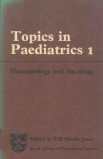 TOPICS IN PAEDIATRICS 1 HAEMATOLOGY AND ONCOLOGY