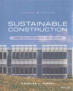 SUSTAINABLE CONSTRUCTION GREEN BUILDING DESIGN AND DELIVERY FOURTH EDITION