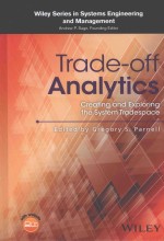 TRADE-OFF ANALYTICS CREATING AND EXPLORING THE SYSTEM TRADESPACE