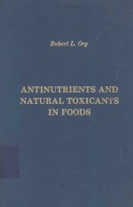 ANTINUTRIENTS AND NATURAL TOXICANTS IN FOODS