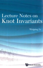 LECTURE NOTES ON KNOT INVARIANTS