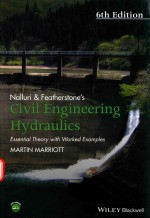 NALLURI AND FEATHERSTONE'S CIVIL ENGINEERING HYDRAULICS ESSENTIAL THEORY WITH WORKED EXAMPLES 6TH ED