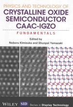 PHYSICS AND TECHNOLOGY OF CRYSTALLINE OXIDE SEMICONDUCTOR CAAC-IGZO FUNDAMENTALS