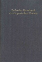 BELISTEINS HANDBUCH DER ORGANISCHEN CHEMIE ZWEIUNDZWANZIGSTER BAND ACHTER TEIL