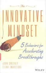 THE INNOVATIVE MINDSET 5 BEHAVIORS FOR ACCELERTING BREAKTHROUGHS