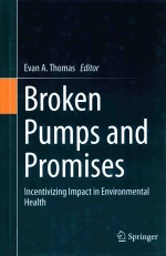 BROKEN PUMPS AND PROMISES INCENTIVIZING IMPACT IN ENVIRONMENTAL HEALTH