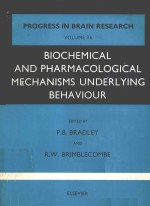 PROGRESS IN BRAIN RESEARCH VOLUME 36 BIOCHEMICAL AND PHARMACOLOGICAL MECHANISMS UNDERLYING BEHAVIOUR