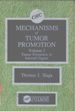 MECHANISMS OF TUMOR PROMOTION VOLUME I TUMOR PROMOTION IN INTERNAL ORGANS