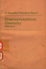 A SPECIALIST PERIODICAL REPORT ORGANOPHOSPHORUS CHEMISTRY VOLUME 8