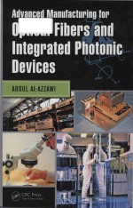 advanced manufacturing for optical fibers and integrated photonic devices