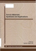 ferroic materials synthesis and applications special topic volume with invited peer reviewed papers