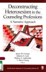 DECONSTRUCTING HETEROSEXISM IN THE COUNSELING PROFESSIONS A NARRATIVE APPROACH