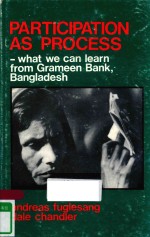 PARTICIPATION AS PROCESS-WHAT WE CAN LEARN FROM GRAMEEN BANK BANGLADESH