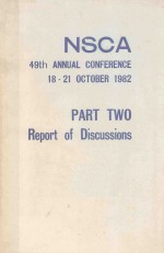 NSCA 49TH ANNUAL CONFERENCE PART TWO REPORT OF DISCUSSIONS