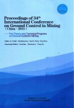 PROCEEDINGS OF 34TH INTERNATIONAL CONFERENCE ON GROUND CONTROL IN MINING (CHINA 2015) THE THEORY AND