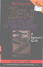 ZEN AND THE ART OF THE INTERNET A BEGINNER'S GUIDE THIRD EDITION