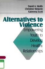 ALTERNATIVES TO VIOLENCE EMPOWERING YOUTH TO DEVELOP HEALTHY RELATIONSHIPS