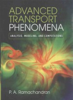 ADVANCED TRANSPORT PHENOMENA ANALYSIS