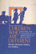 CHILDREN WHO ARE DIFFERENT MEETING THE CHALLENGES OF BIRTH DEFECTS IN SOCIETY