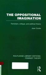 THE OPPOSITIONAL IMAGINATION FEMINISM