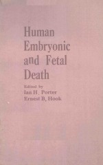 HUMAN EMBRYONIC AND FETAL DEATH