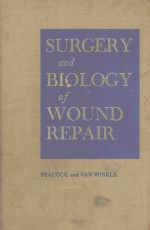 SURGERY AND BIOLOGY OF WOUND REPAIR