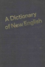 A DICTIONARY OF NEW ENGLISH