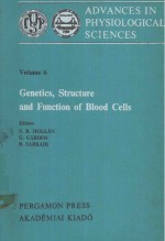 ADVANCES IN PHYSIOLOGICAL SCIENCE VOLUME 6 GENETICS STRUCTURE AND FUNCTION OF BLOOD CELLS