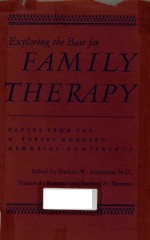 EXPLORING THE BASE FOR FAMILY THERAPY