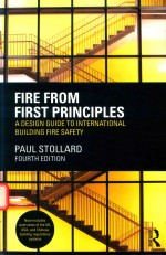 FIRE FROM FIRST PRINCIPLES A DESIGN GUIDE TO INTERNATIONAL BUILDING FIRE SAFETY FOURTH EDITION