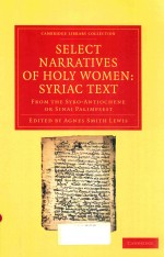 SELECT NARRATIVES OF HOLY WOMEN: SYRIAC TEXT FROM THE SYRO-ANTIOCHENE OR SINAI PALIMPSEST