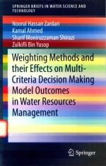 WEIGHTING METHODS AND THEIR EFFECTS ON MULTI-CRITERIA DECISION MAKING MODEL OUTCOMES IN WATER RESOUR