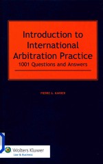 Introduction to International Arbitration Practice 1001 Questions and Answers