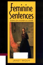 FEMININE SENTENCES ESSAYS ON WOMEN AND CULTURE