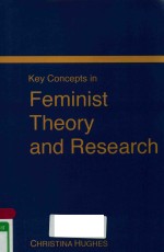 KEY CONCEPTS IN FEMINIST THEORY AND RESEARCH