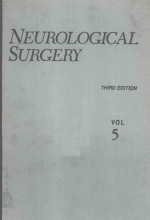 NEUROLOGICAL SURGERY THIRD EDITION THIRD EDITION VOLUME FIVE