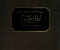 A CROSS SECTIONAL APPROACH TO ANATOMY